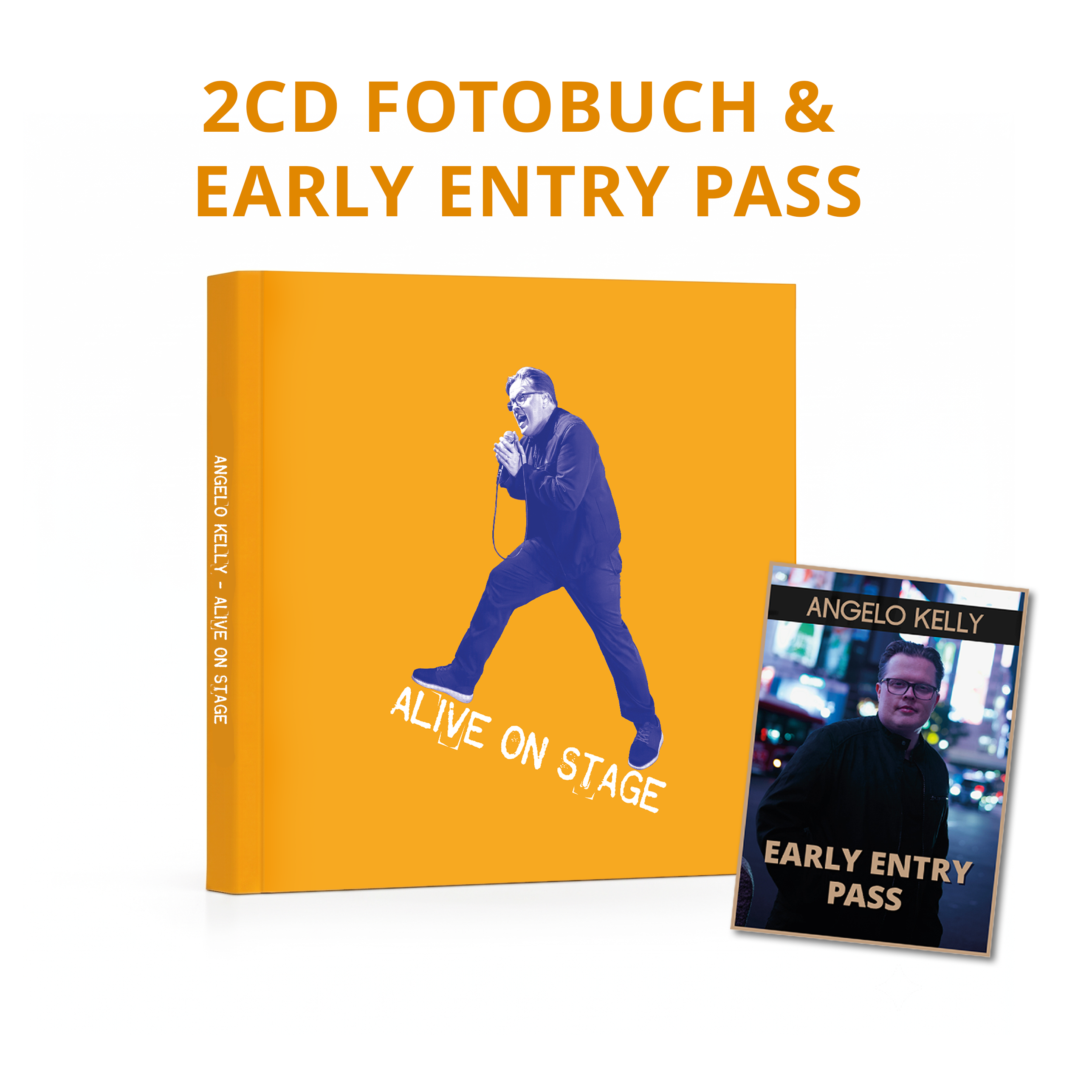 Angelo Kelly ALIVE ON STAGE 2CD Fotobuch Edition + Early Entry Tour Pass 452649